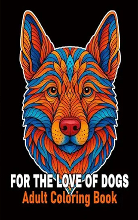 For the Love of Dogs